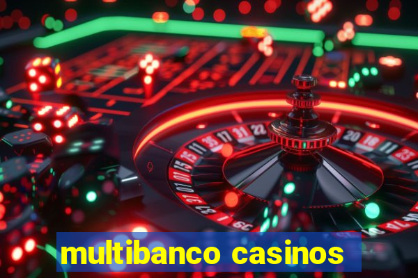 multibanco casinos